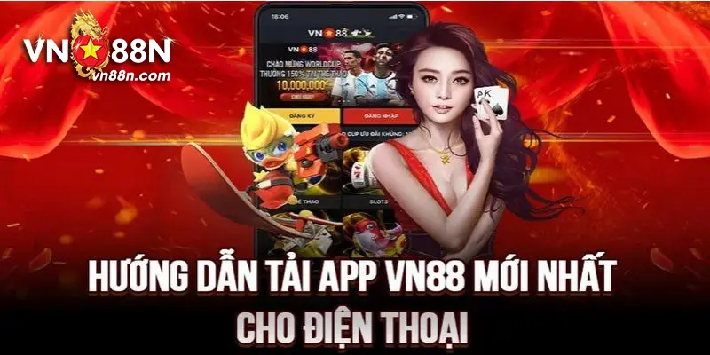 Hướng dẫn tải app VN88 chi tiết cho anh em tân thủ